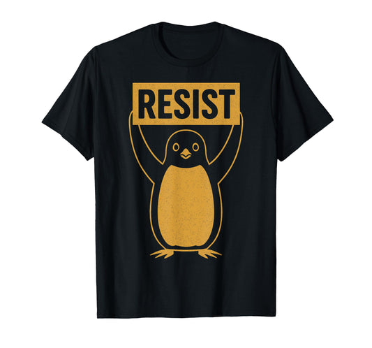 Resist Sign Rebel Penguin Activist Protest High Tariffs T-Shirt
