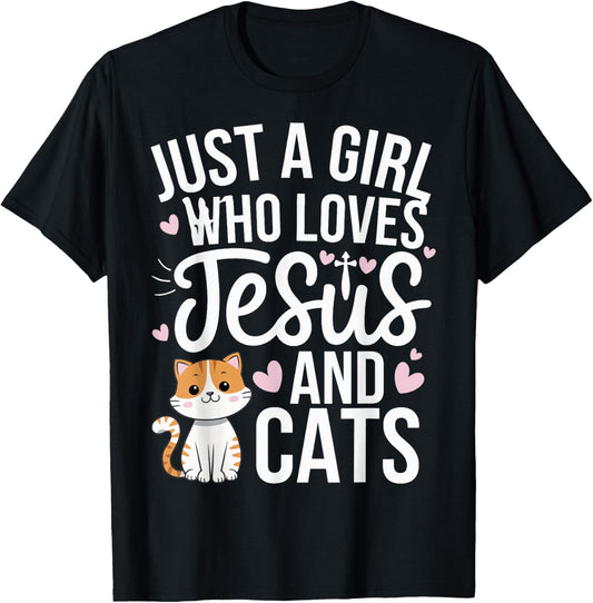 Just A Girl Who Loves Jesus And Cats T-Shirt