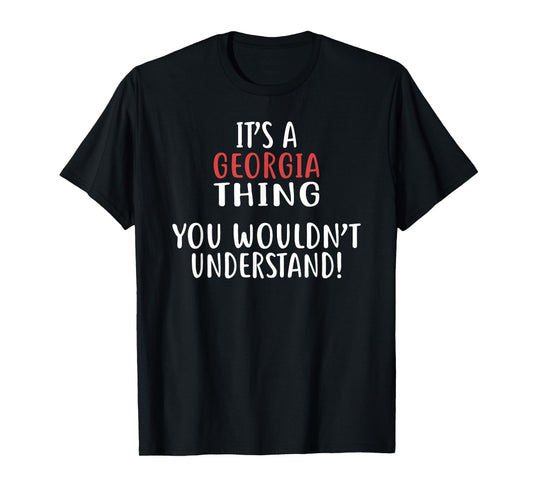 It's A GEORGIA Thing T-Shirt State GEORGIA T-Shirt