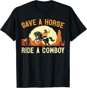 Save A Horse Ride A Cowboy Western Rodeo Horseback Riding T-Shirt