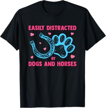 Easily Distracted By Dogs And Horses Funny Farm Animal Lover T-Shirt