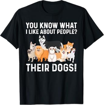 Cute Dog Design For Men Women Kids Dog Lovers I Like Dogs T-Shirt
