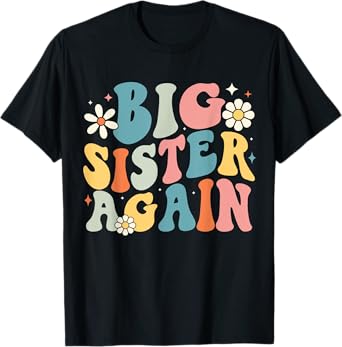 Big Sister Tee For Girls Toddlers Big Sister Again T-Shirt