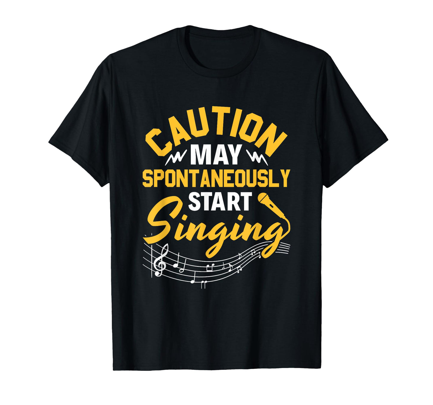 Singer Music Party Caution May Spontaneously start singing T-Shirt