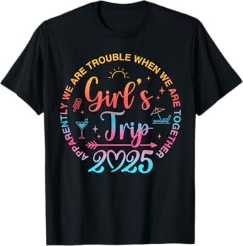 Girls Trip 2025 We Are Trouble When We are Together Girl T-Shirt