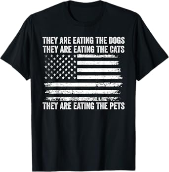 They Are Eating The Dogs The Cats The Pets US Flag Vintage T-Shirt