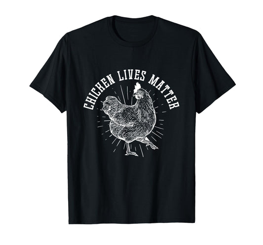 Chicken Lives Matter Chicken T-Shirt