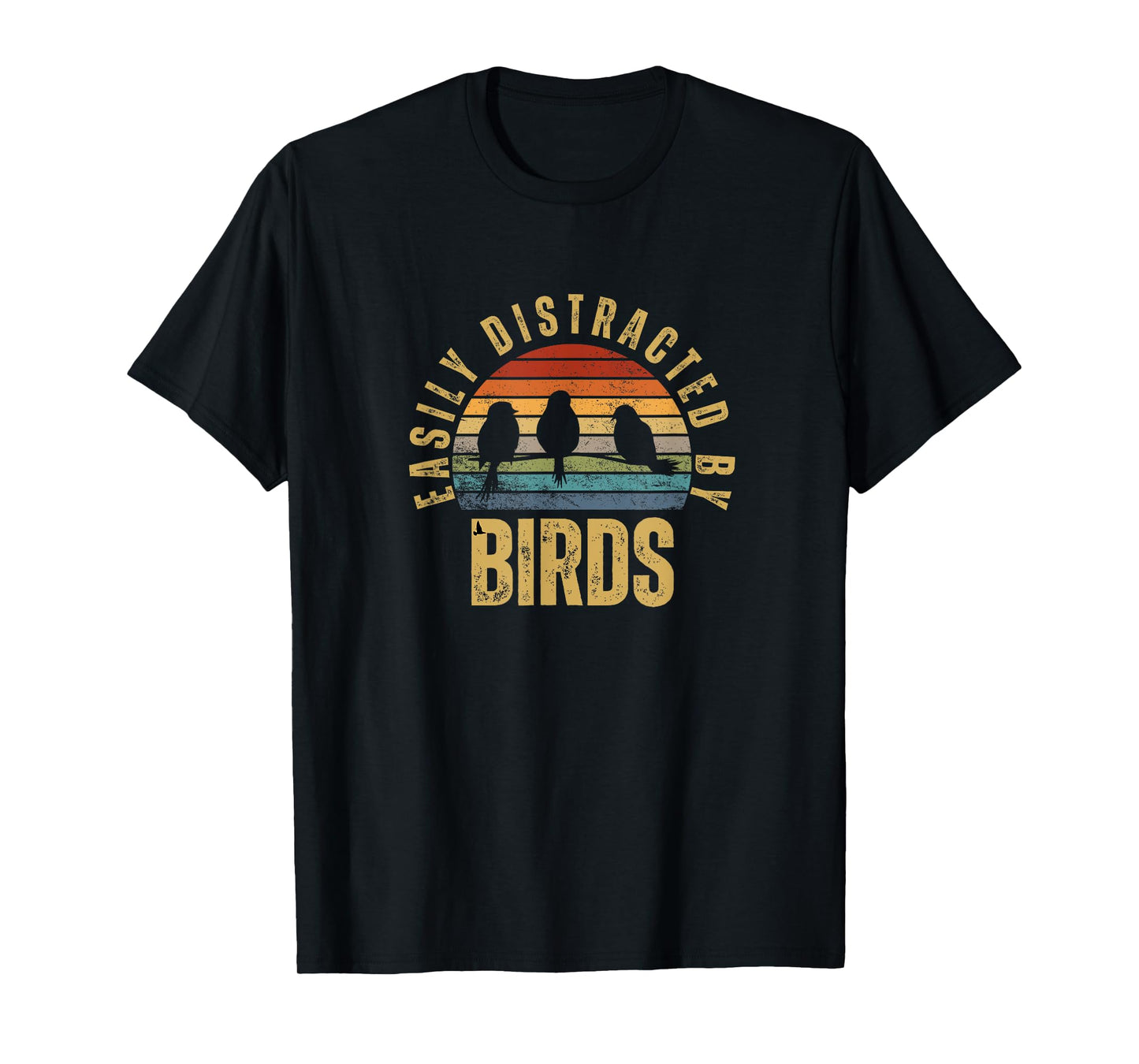 Easily Distracted By Birds Funny Bird Watching T-Shirt