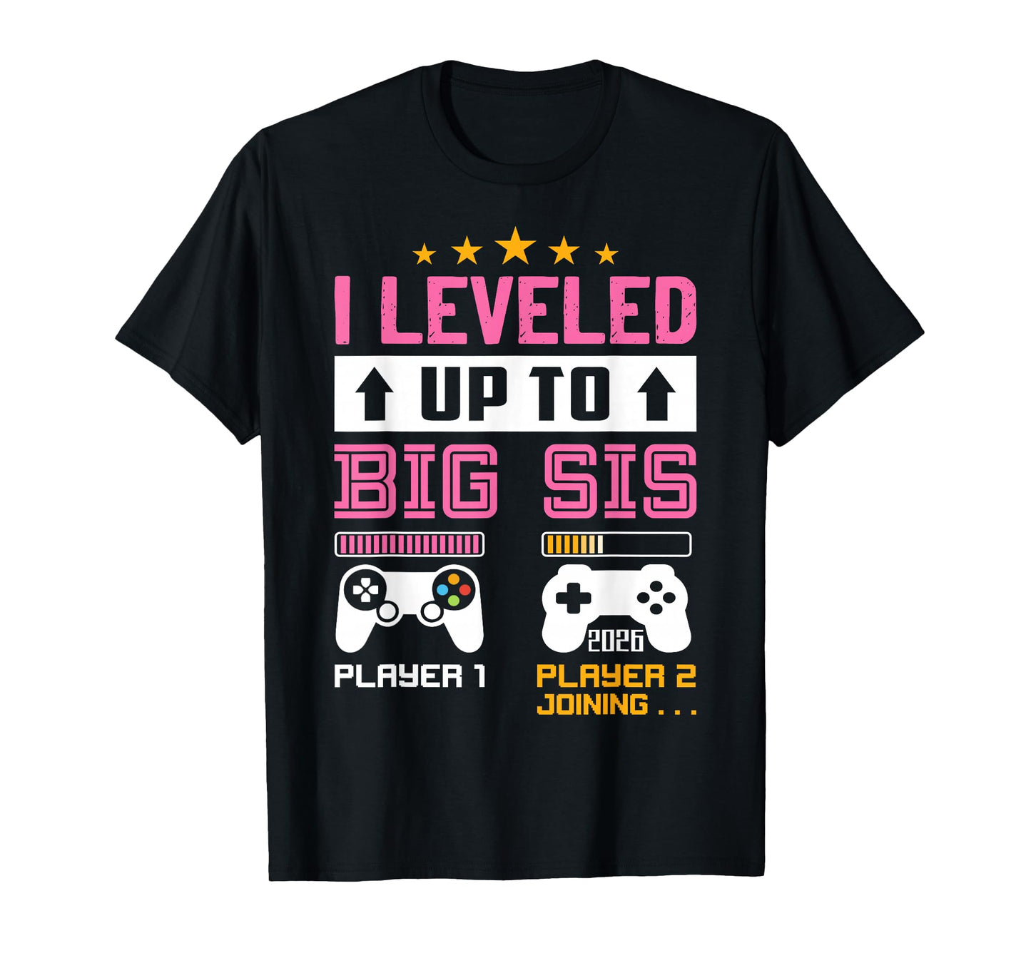 Leveled Up to Big Sister 2026 I'm Going to Be A Big Sis 2026 T-Shirt