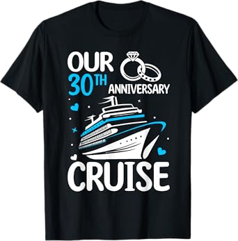 Our 30th Wedding Anniversary Cruise Tee 30 Years Anniversary T-Shirt