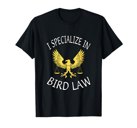 BTV Tees Men's I Specialize In Bird Law T-Shirt - Black - Small