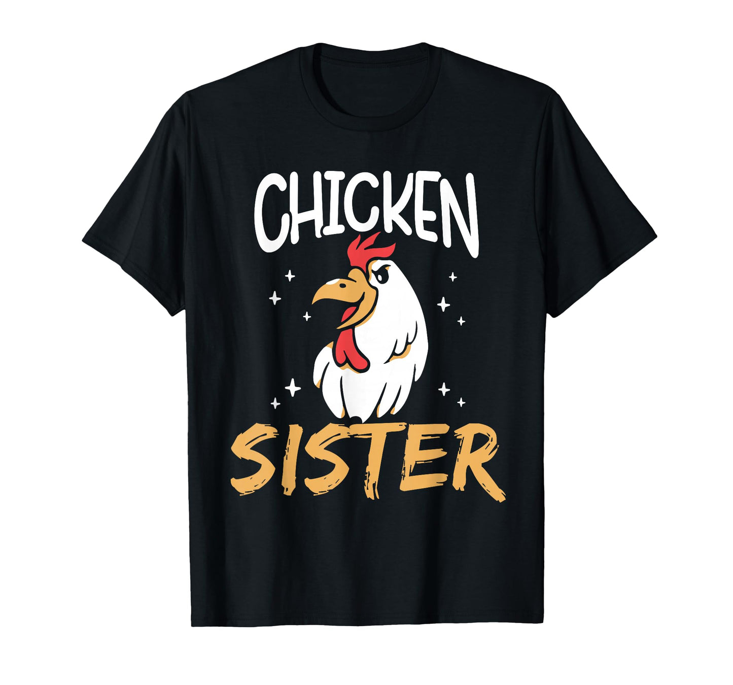 Chicken Sister Keeper Rooster Poultry Chickens Chicken T-Shirt