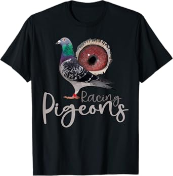 Funny Racing Pigeons of the World or Pigeons Racing T-Shirt, Small, Black