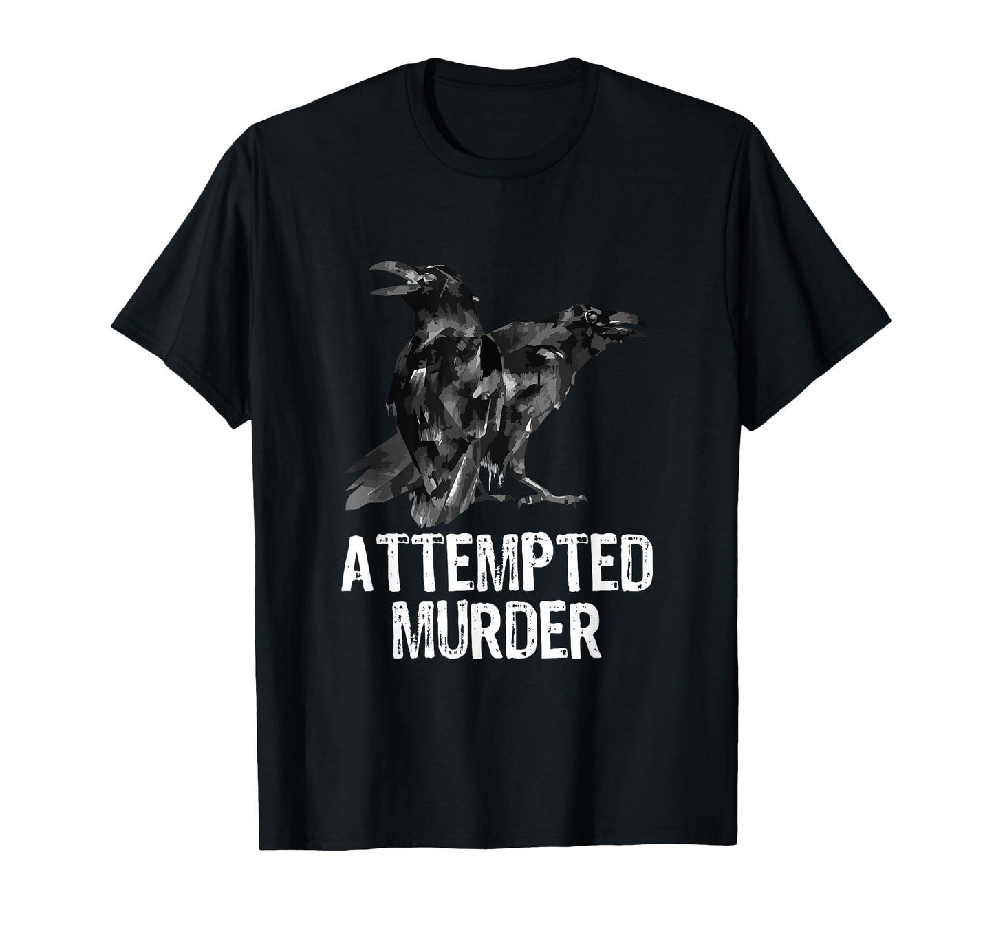Attempted Murder Crows & Ravens Funny Crow Shirt - Black T-Shirt - Men's Small - Classic Fit - Cotton Blend - Literary-Themed - Crew Neck - Short Sleeve
