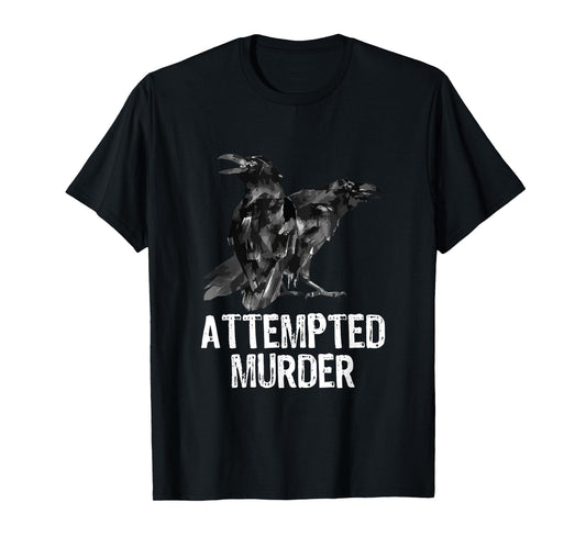 Attempted Murder Crows & Ravens Funny Crow Shirt - Black T-Shirt - Men's Small - Classic Fit - Cotton Blend - Literary-Themed - Crew Neck - Short Sleeve