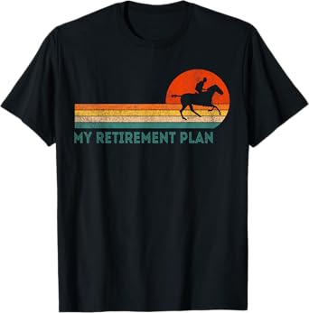 Funny Retired My Retirement Plan Horse Riding Retro T-Shirt