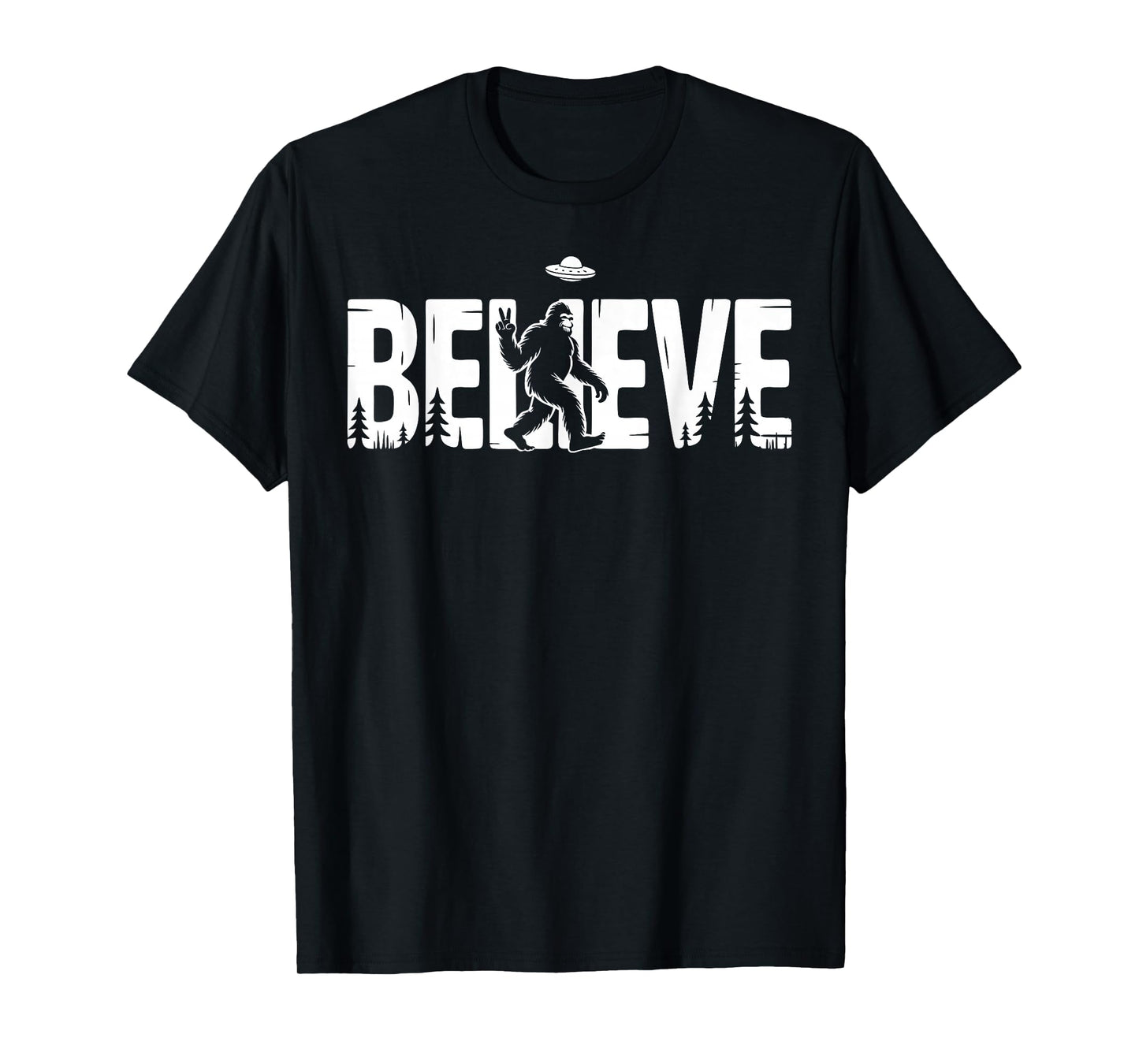 Bigfoot Believe UFO Sasquatch Alien Peace Forest Funny T-Shirt