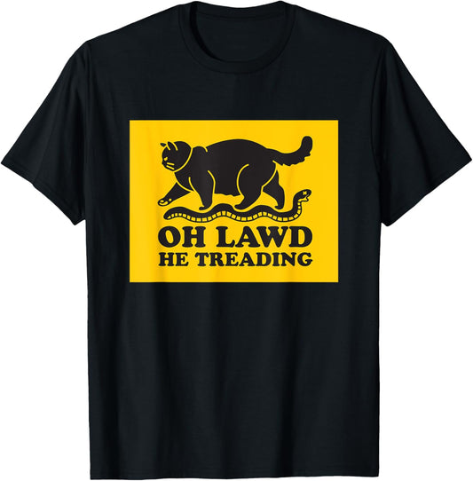 Oh Lawd He Treading Funny Chonky Cat T-Shirt