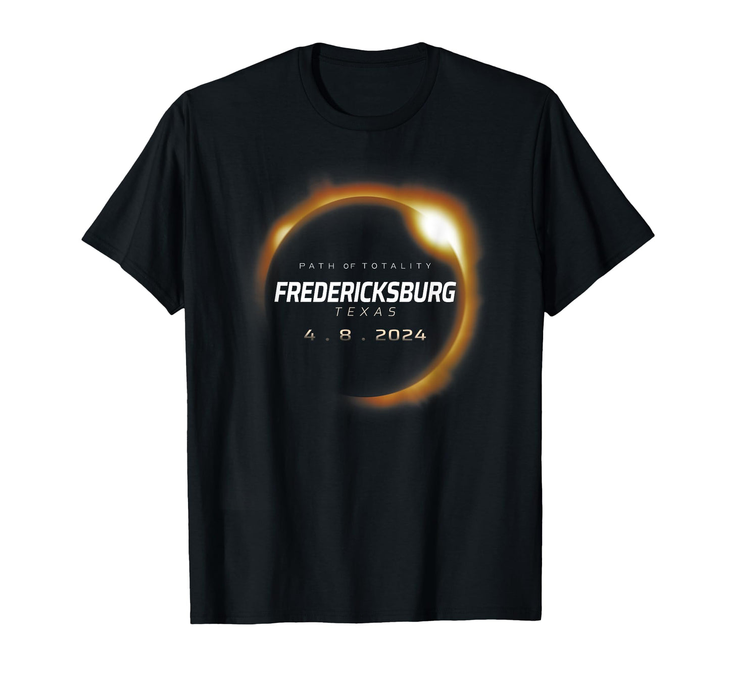 Total Solar Eclipse 2024 Fredericksburg Texas April 8 2024 T-Shirt