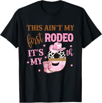 This Ain't My First Rodeo Its My 9th Birthday Outfit Girl T-Shirt