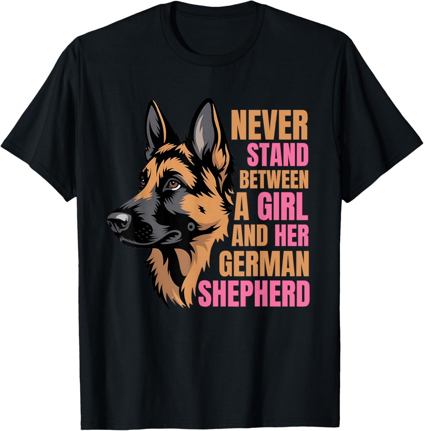 Funny German Shepherd Lover Apparel for Women and Girls T-Shirt
