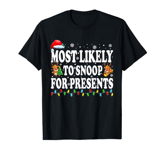 Most Likely To Snoop For Presents Family Christmas Pajamas T-Shirt