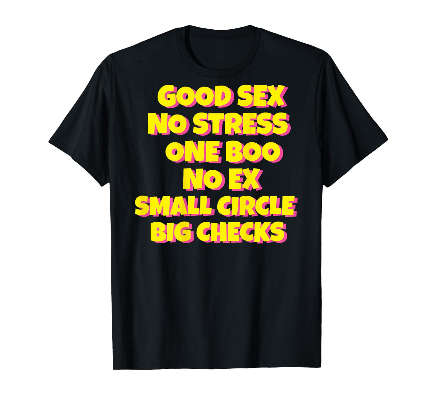 Good Sex No Stress One Boo Small Circle Big Checks I On Back T-Shirt