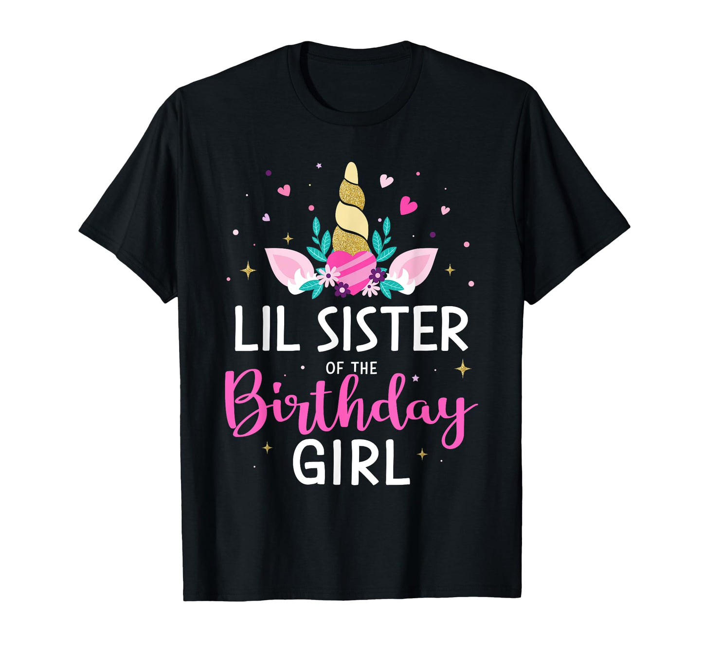 Lil sister of birthday girl matching family unicorn party T-Shirt