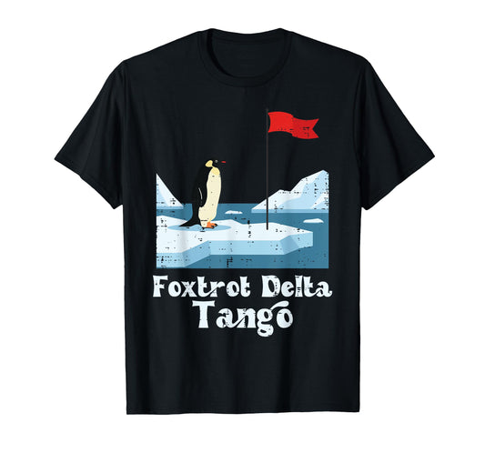 Foxtrot Delta Tango Penguin Funny Resist Protest Resistance T-Shirt