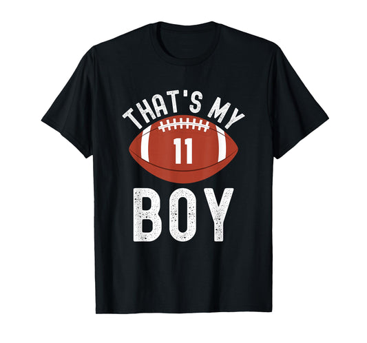 That's My Boy Football Number #11 T-Shirt