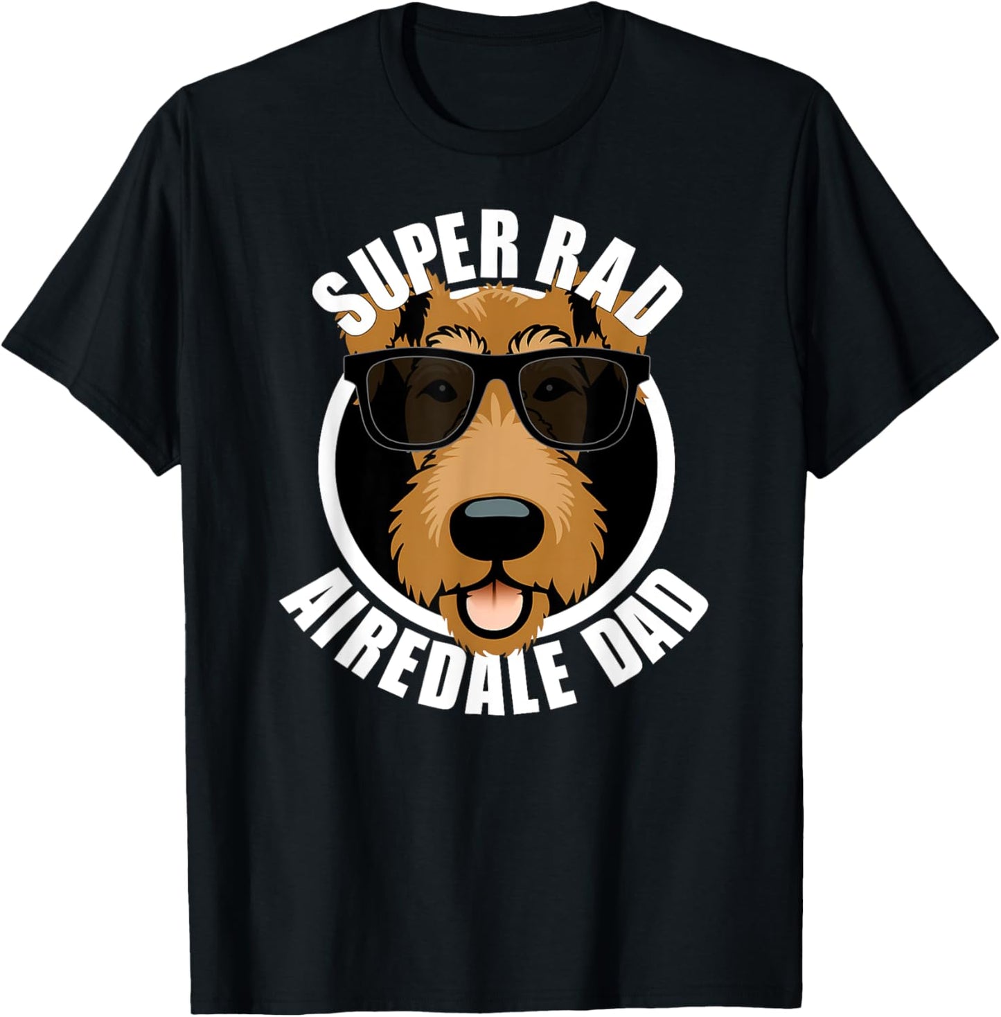 Airedale Terrier Dad Funny Father’s Day Dog Airedale Dad Men T-Shirt