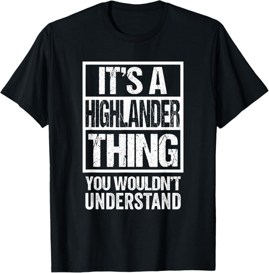 Funny Highlander Quote It's A Highlander Thing Cat Lover T-Shirt