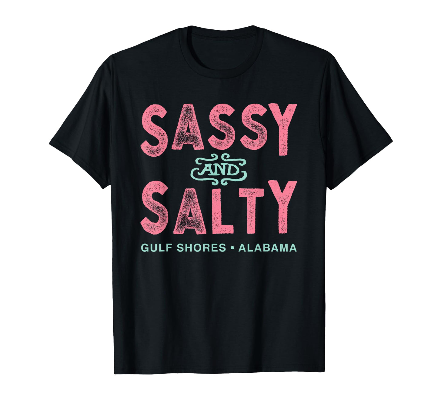 Gulf Shores Alabama Sassy and Salty T-Shirt