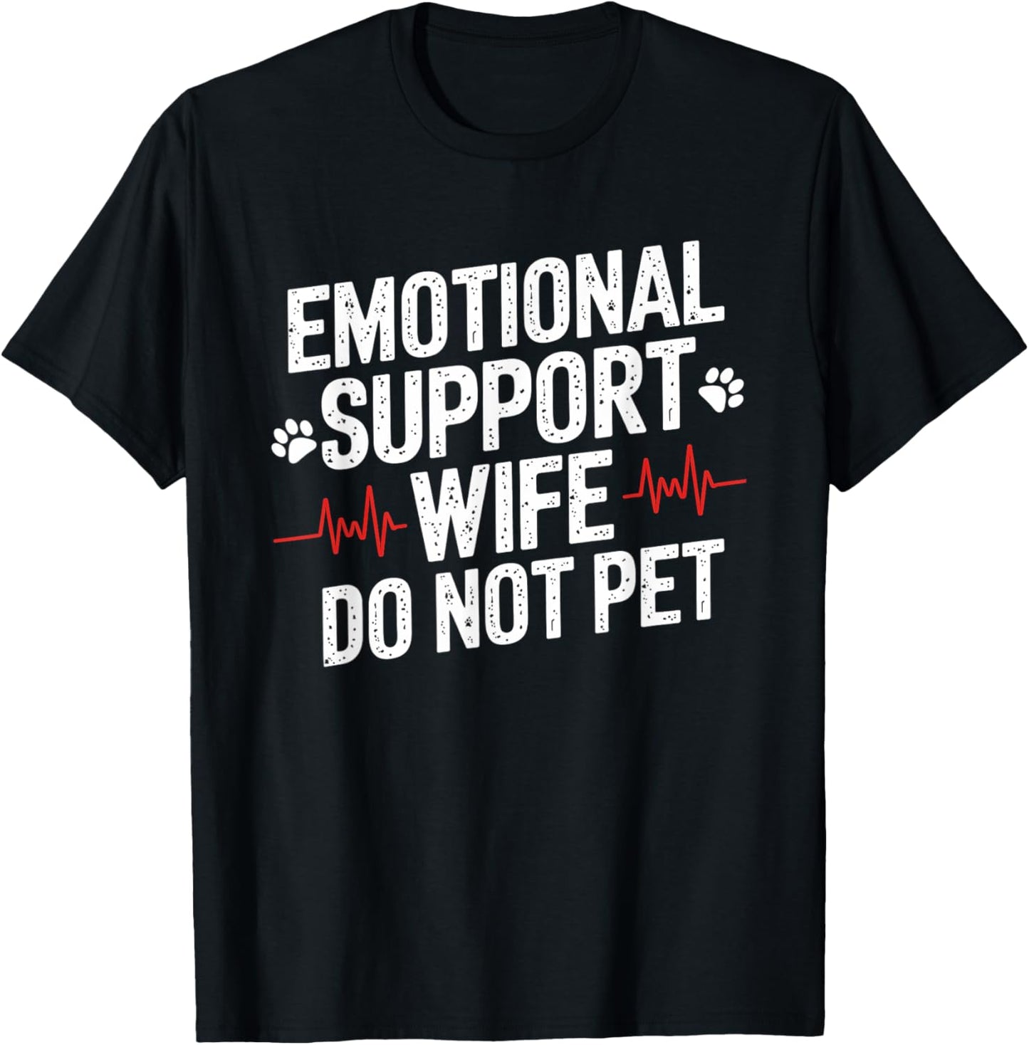 Emotional Support Wife Funny Wife Family Humor T-Shirt