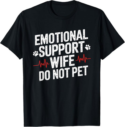 Emotional Support Wife Funny Wife Family Humor T-Shirt