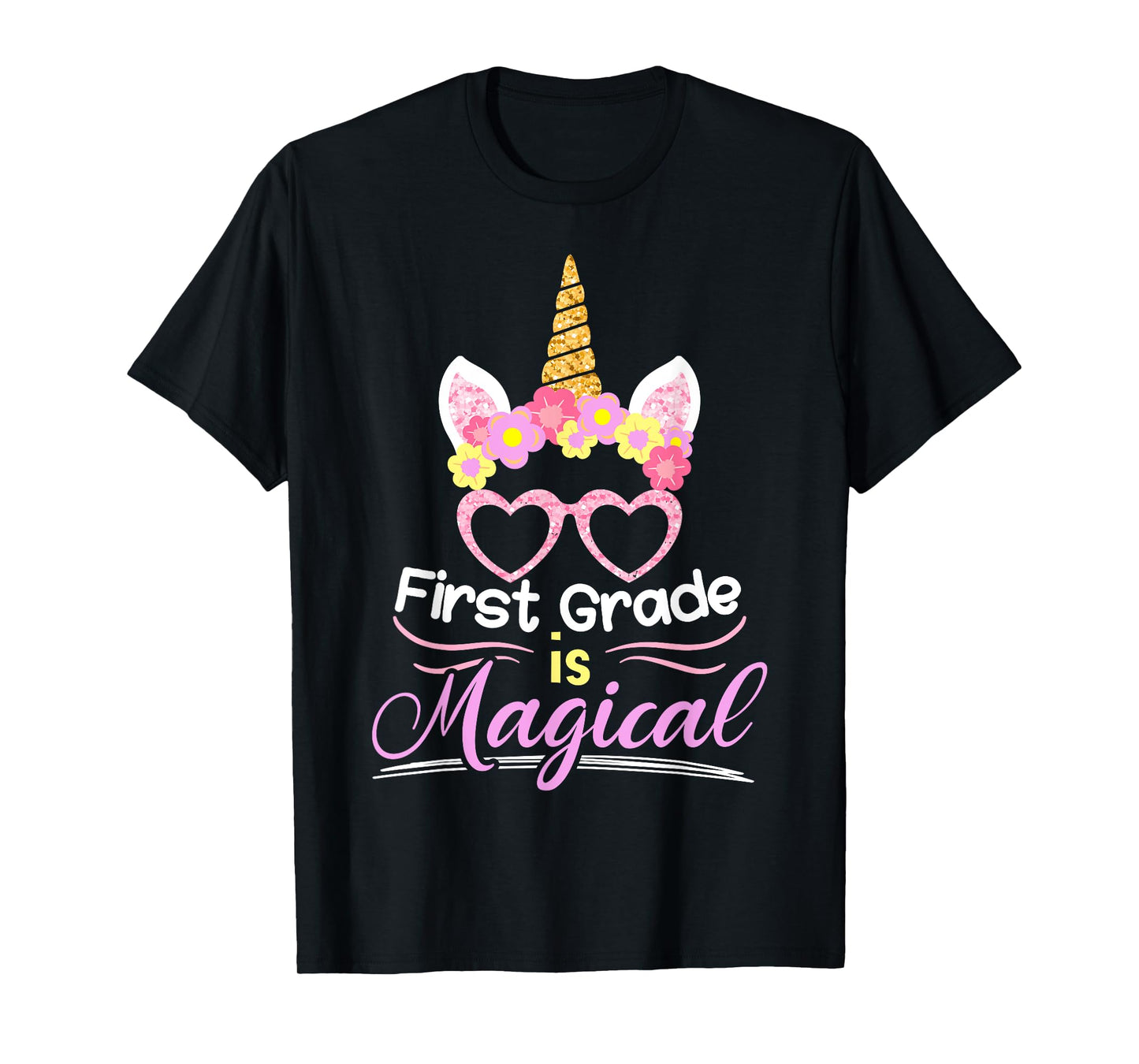 First Grade Is Magical Girls Unicorn Back To School T-Shirt