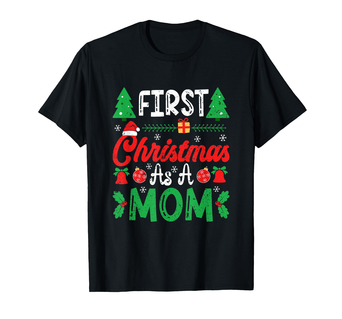 First Christmas as a Mom New Mommy 1st Christmas T-Shirt