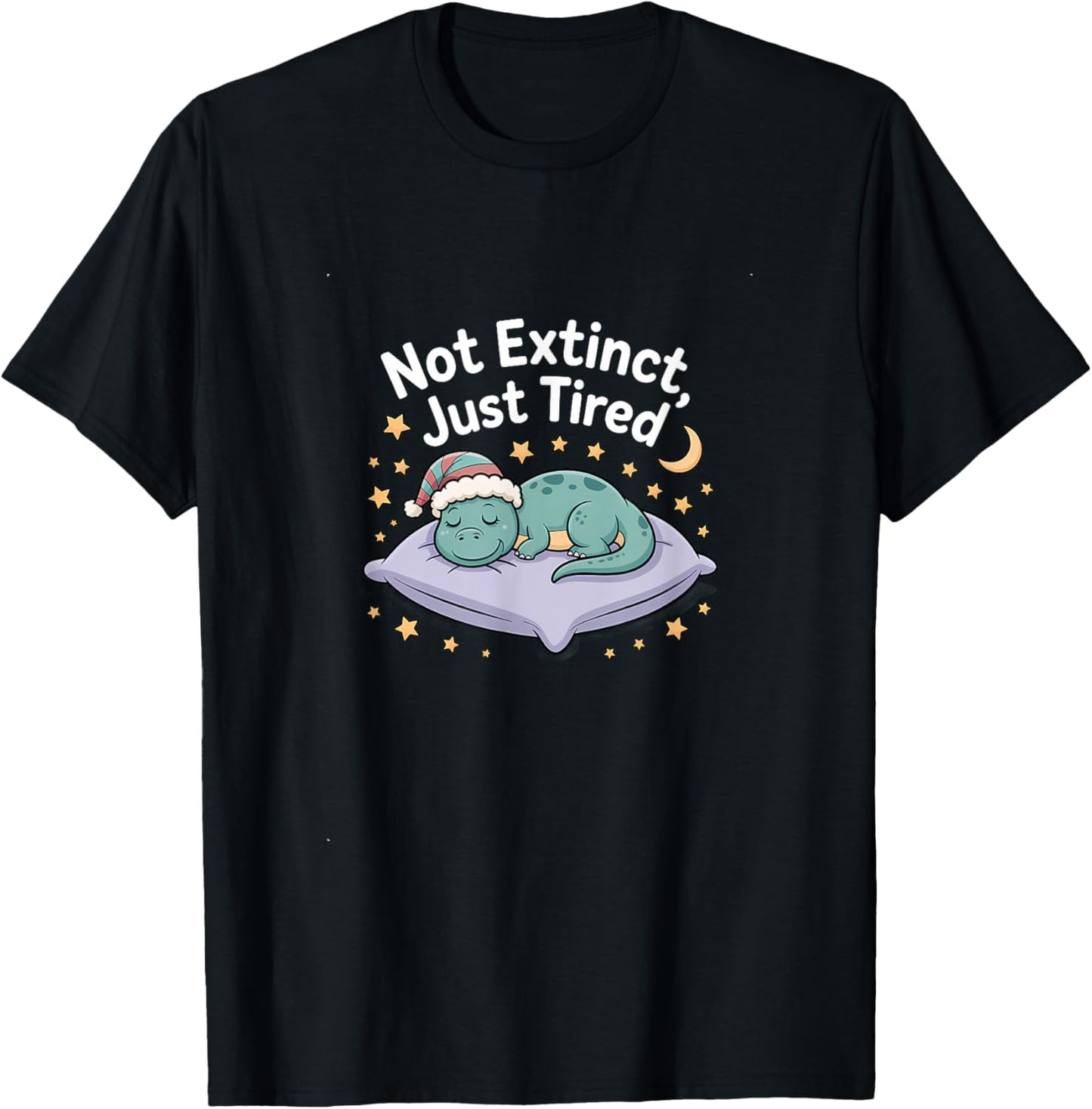 Not Extinct Just Tired – Funny Sleeping Dino Quote T-Shirt