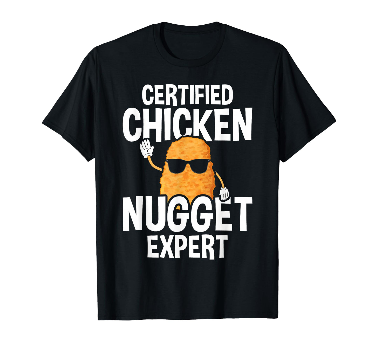Certified Chicken Nugget Expert - Funny Chicken Nuggets T-Shirt, Small, Black