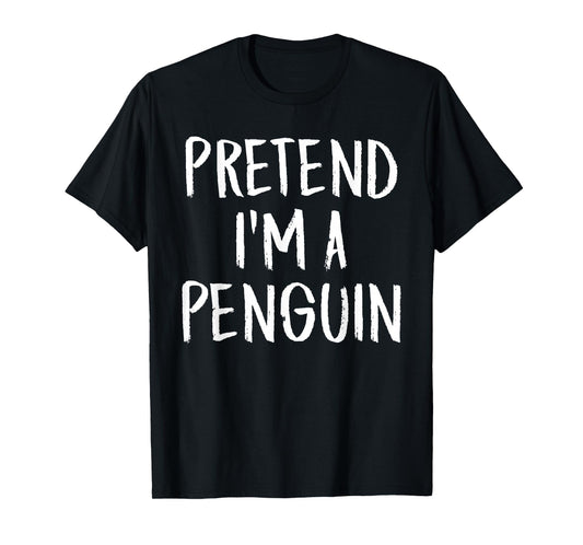 Pretend I'm A Penguin Family Funny Halloween Party Costume T-Shirt