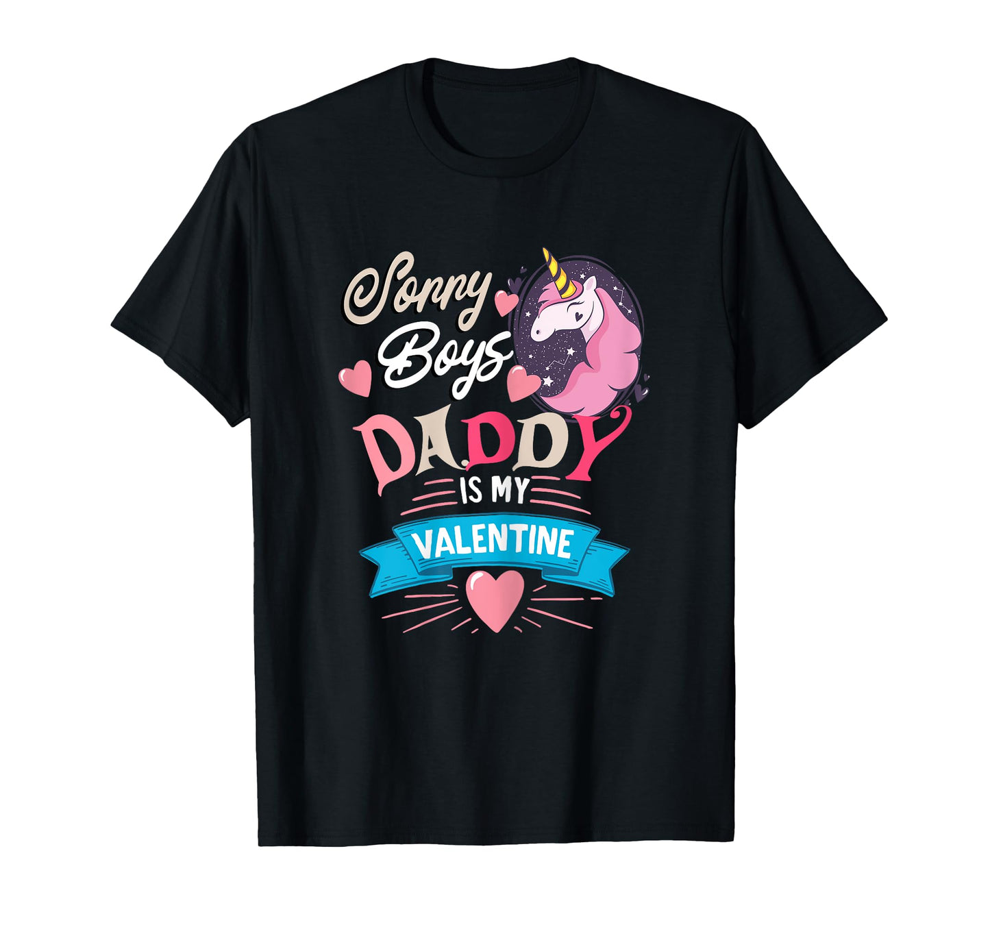 Sorry Boys Daddy Is My Valentine - Cute Unicorn Father's Day T-Shirt
