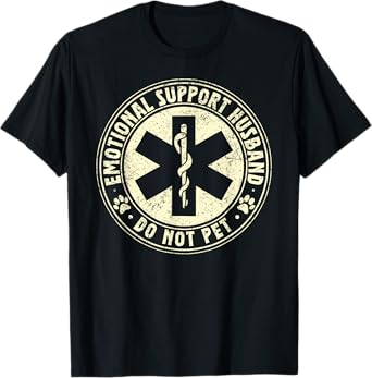 Do Not Pet Emotional Support Husband Funny Fathers Day Mens T-Shirt