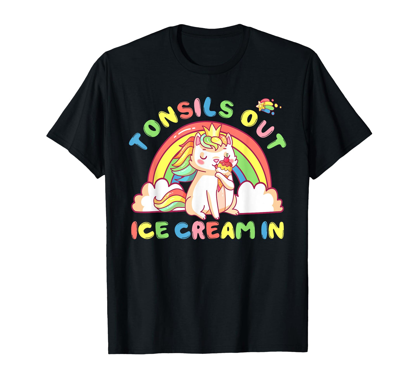 Tonsil Out Ice Cream In Tonsil Removal Surgery Recovery gift Men Women Kids T-Shirt