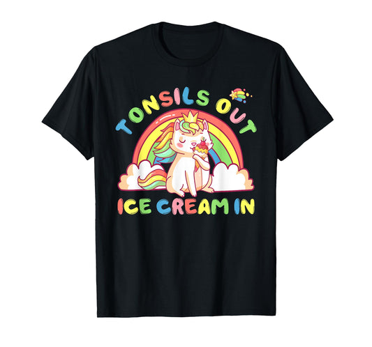 Tonsil Out Ice Cream In Tonsil Removal Surgery Recovery gift Men Women Kids T-Shirt