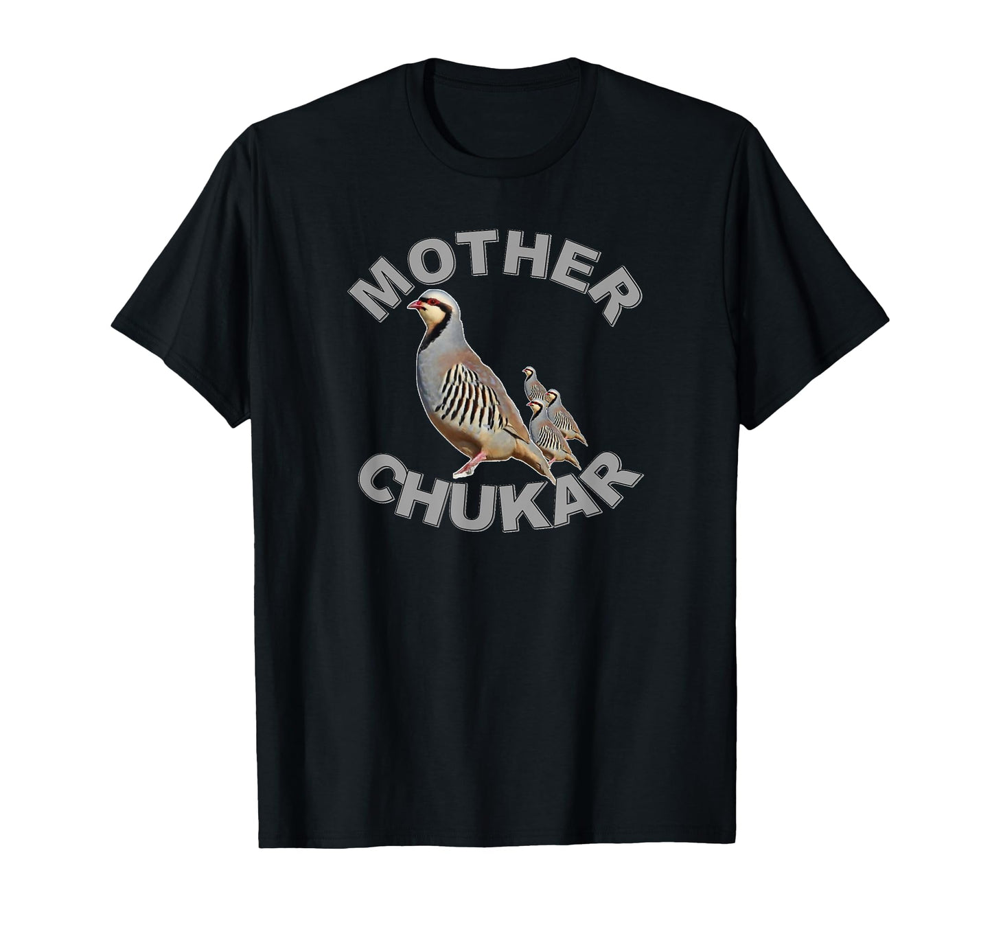 Mother Chukar Funny Upland Game Hunting T-Shirt T-Shirt
