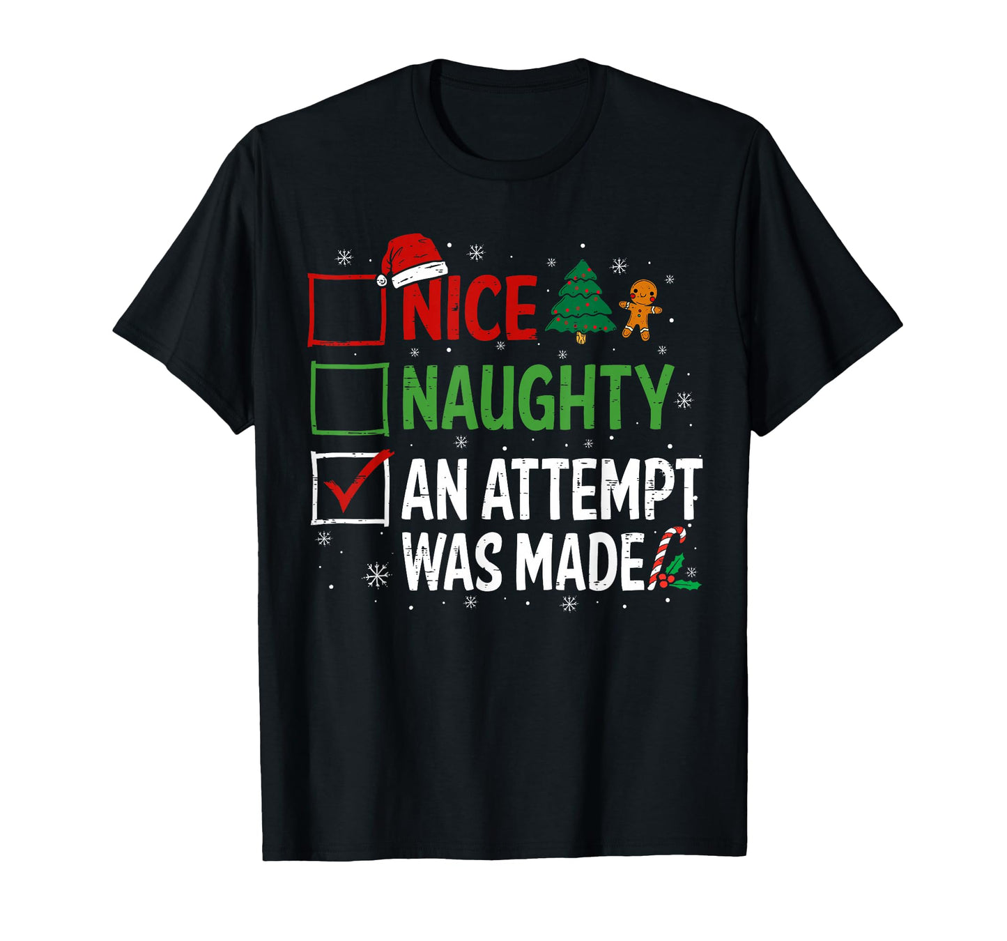 Nice Naughty An Attempt Was Made Christmas List T-Shirt
