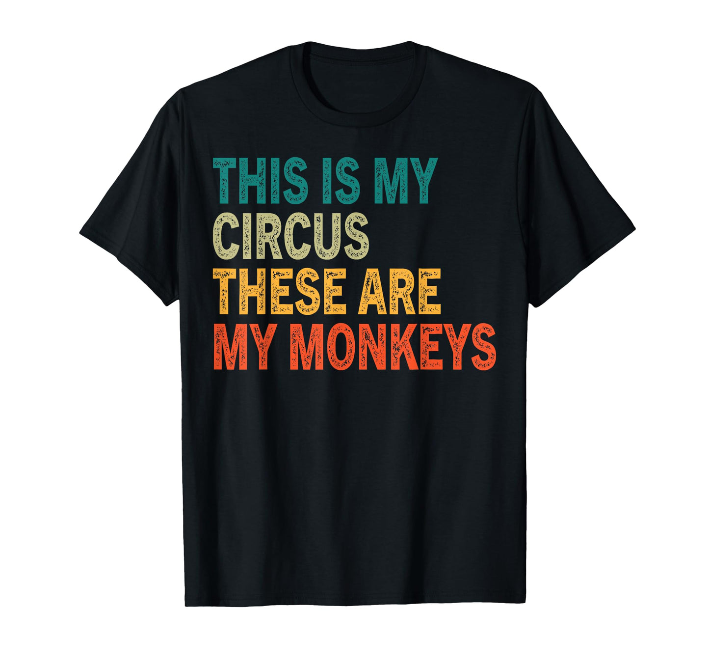 This Is My Circus These Are My Monkeys Retro Vintage Funny T-Shirt