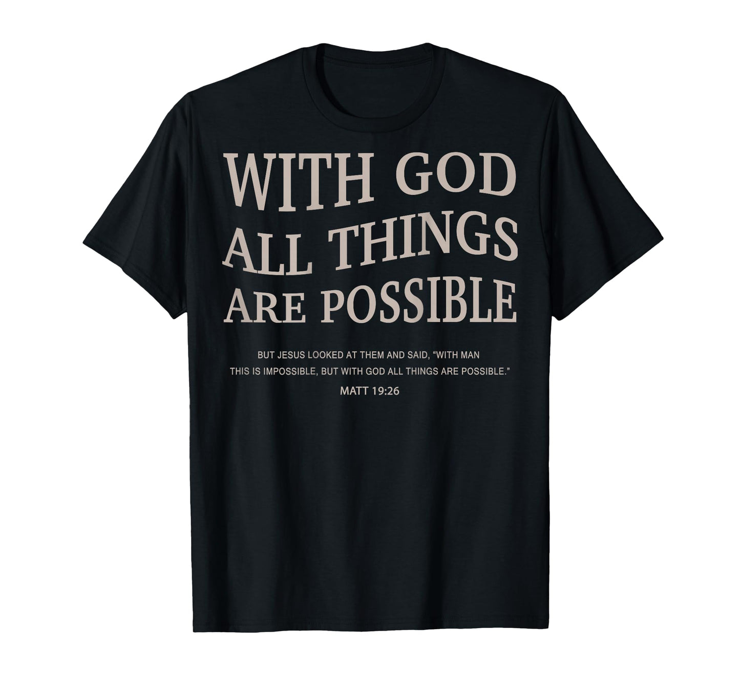 With God All Things Possible Jesus On Back Christian Faith T-Shirt