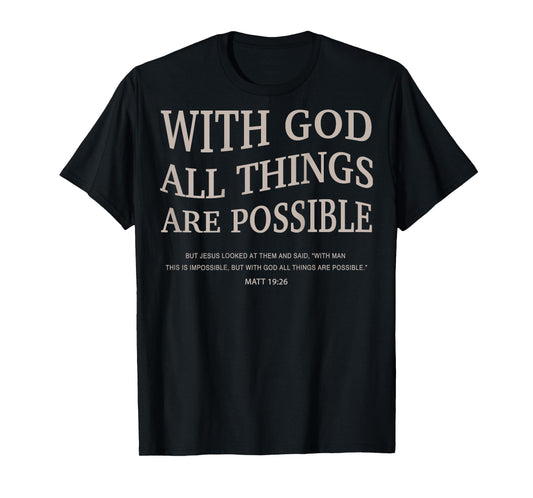 With God All Things Possible Jesus On Back Christian Faith T-Shirt