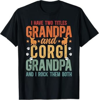 Grandpa And Corgi Grandpa Of A Corgi Grandfather T-Shirt